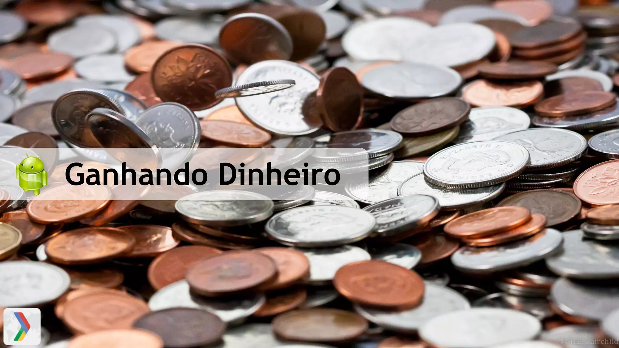 Ganhando Dinheiro
 
