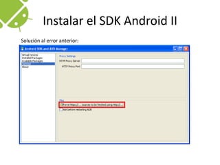 Instalar el SDK Android IISolución al error anterior:
