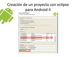 Creación de un proyecto con eclipse para Android II
