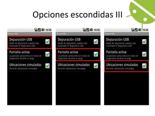 Opciones escondidas III