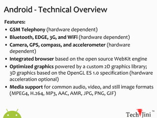 1.1 :On 9 February 2009, Android 1.1 update for Android was released for T-Mobile G1