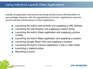 Activities lifecycleOverview Presentation22Activities have a well defined lifecycle. The Android OS manages your activity by changing its state.Demo