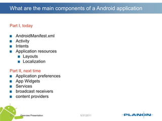 TimePickerDialog.You can also create an entirely custom dialog by designing an XML layout fileDemo