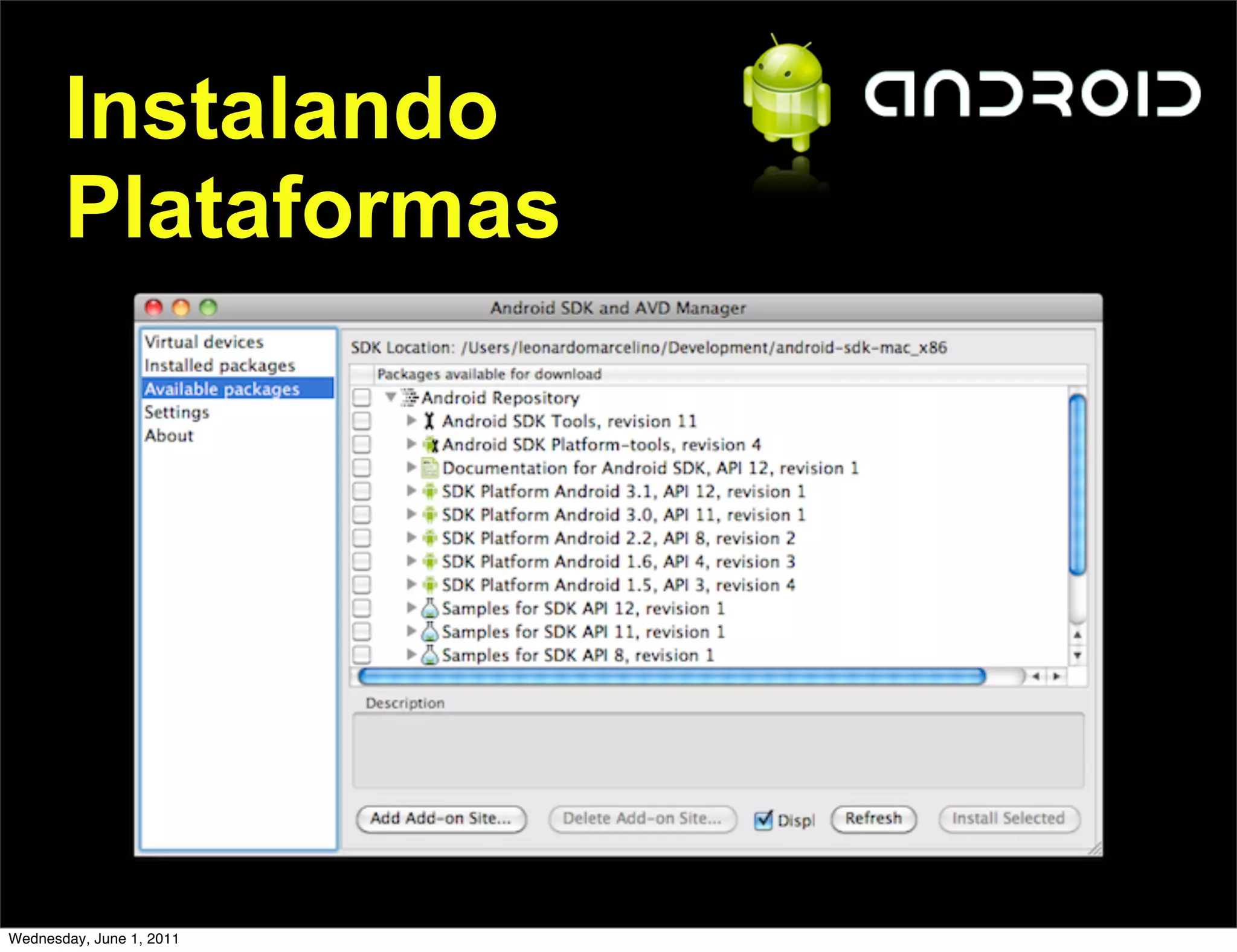 Instalando
       Plataformas




Wednesday, June 1, 2011
 
