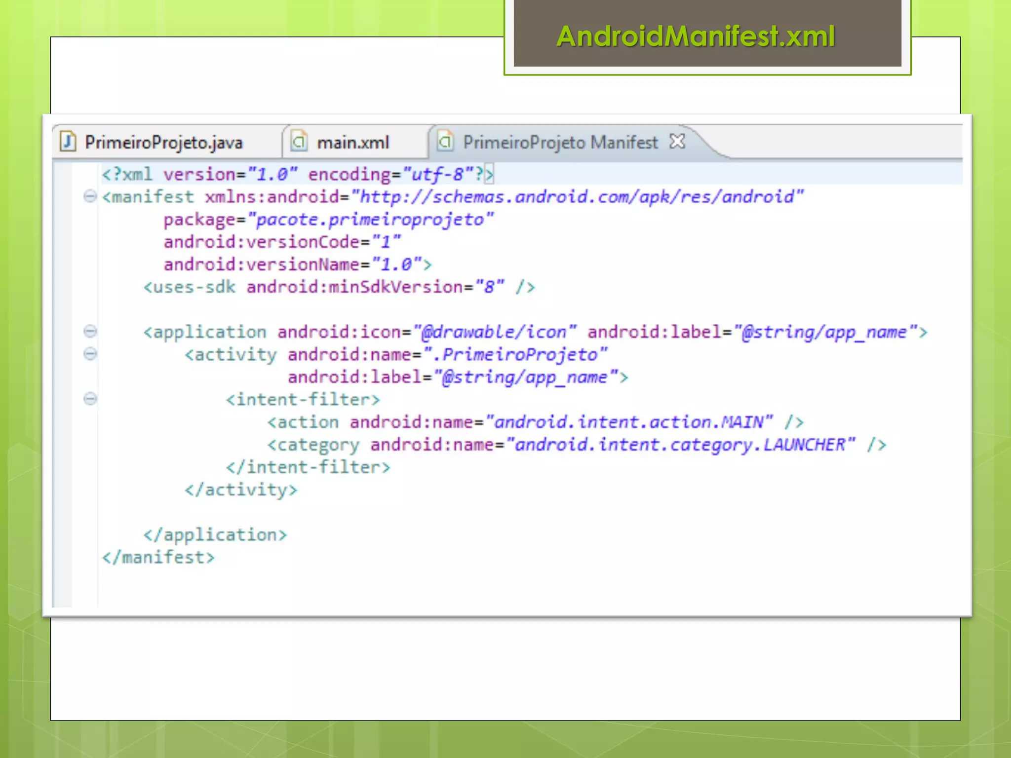 AndroidManifest.xml
 