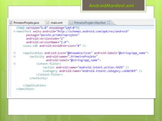 AndroidManifest.xml
 