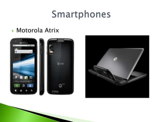 Motorola AtrixSmartphones
