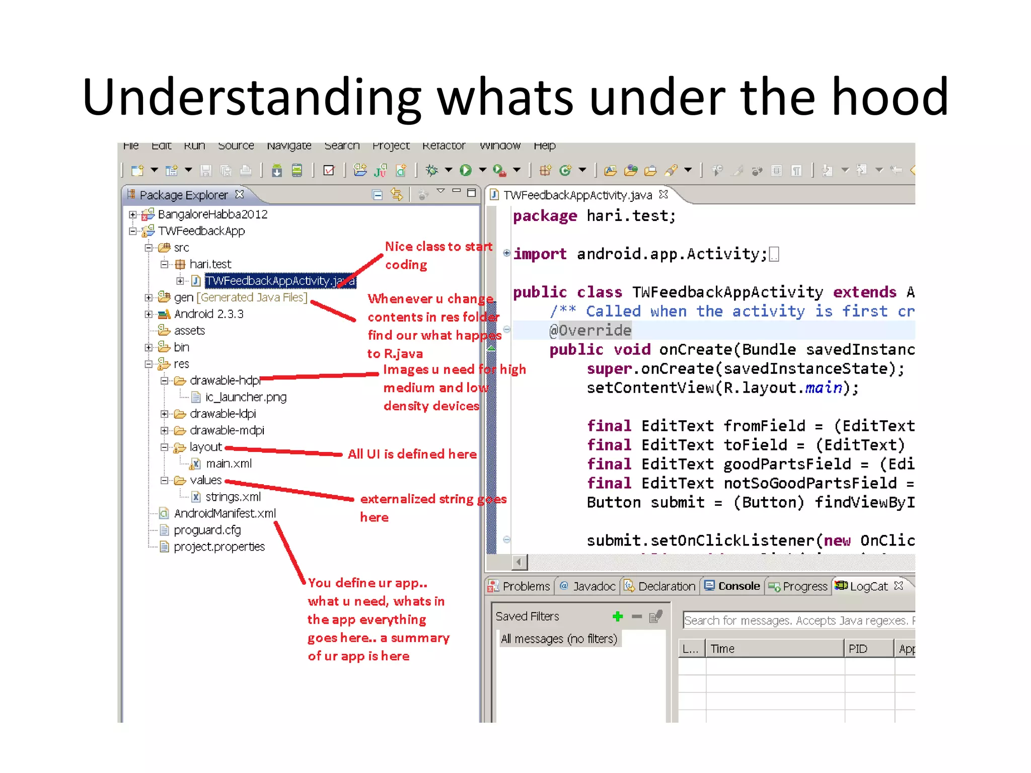 Understanding whats under the hood
 
