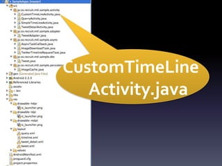 CustomTimeLine
   Activity.java
 