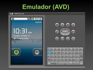 Emulador (AVD)
 