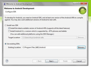 31                                    L’ IDE         ECLIPSE (7/8)



     • Sélectionnez tout et cliquez sur Next, à nouveau sur Next à l'écran
       suivant puis finalement sur « I accept the terms of the license
       agreements » après avoir lu les différents contrats. Cliquez enfin sur
       Finish.


     • Une fois l'installation et le téléchargement terminés, il vous proposera
       de redémarrer l'application. Faites donc en cliquant sur « Restart Now»



     • Au démarrage, Eclipse vous demandera d'indiquer où se situe le SDK
 