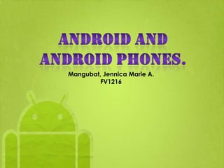 Mangubat, Jennica Marie A.
         FV1216
 