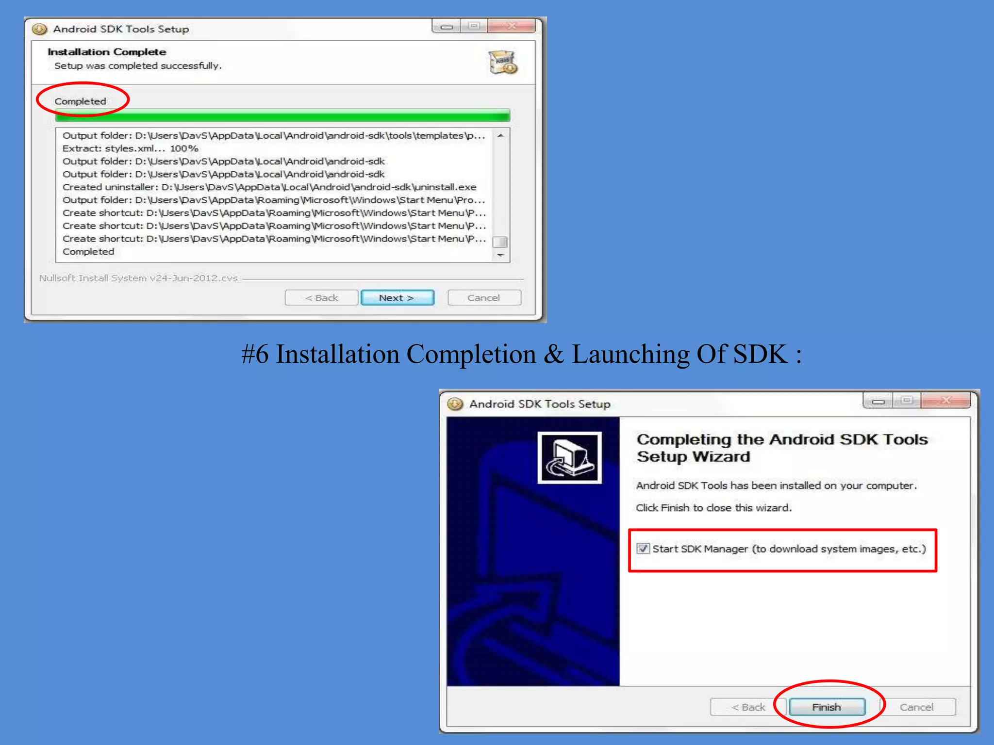 #6 Installation Completion & Launching Of SDK :
 