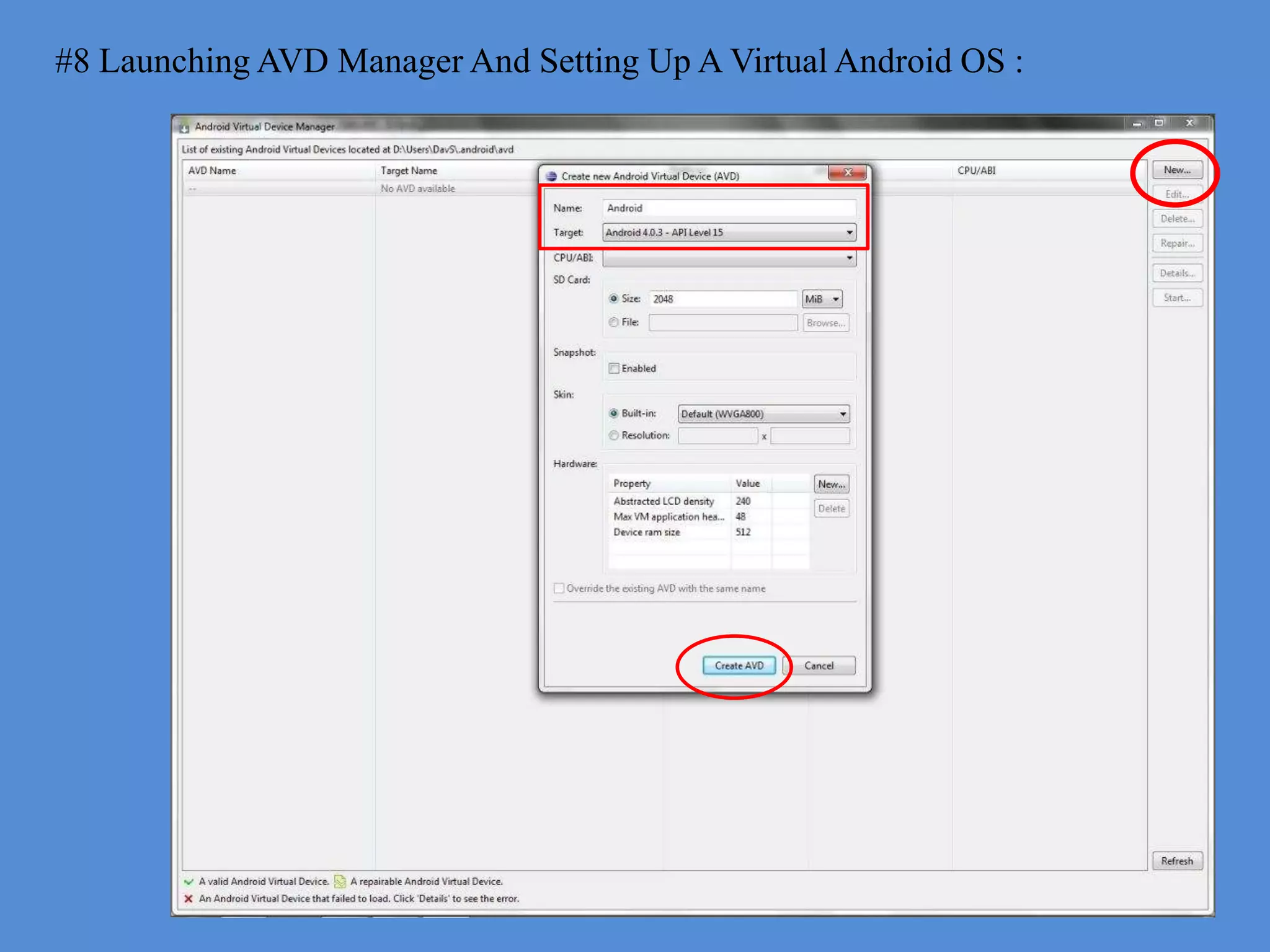 #8 Launching AVD Manager And Setting Up A Virtual Android OS :
 