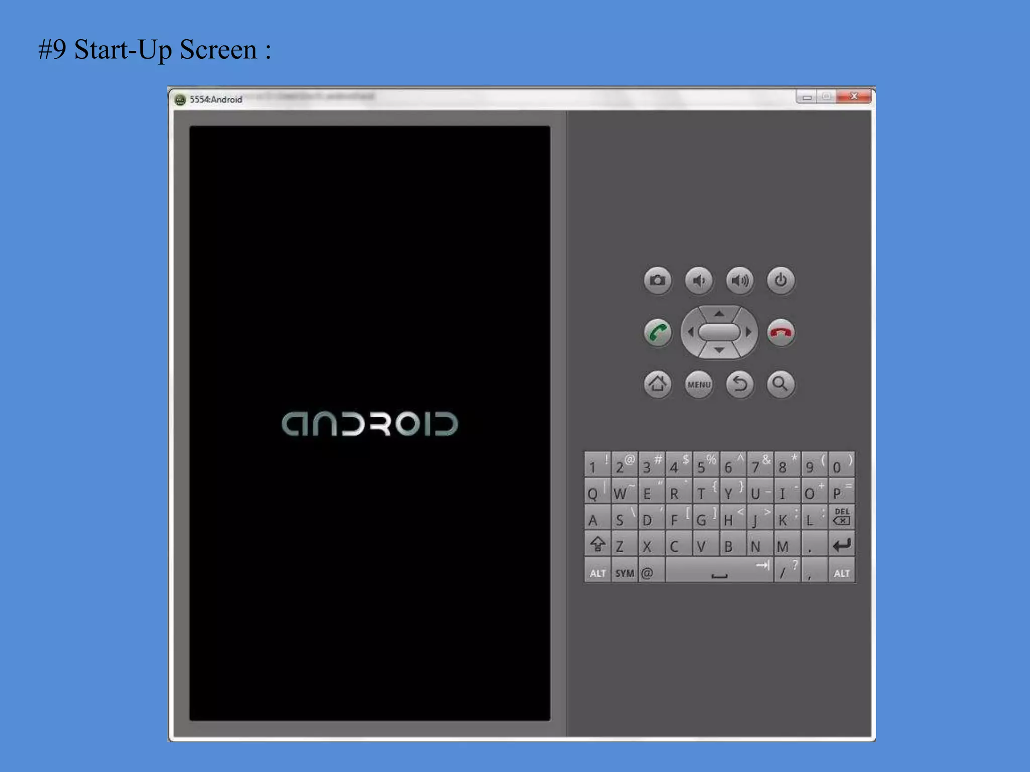#9 Start-Up Screen :
 