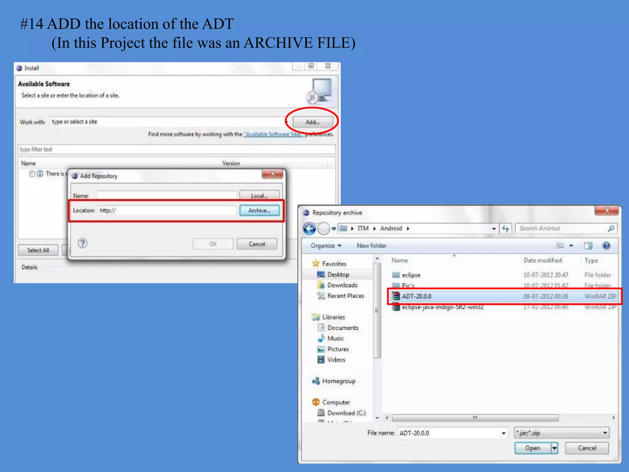 #14 ADD the location of the ADT
    (In this Project the file was an ARCHIVE FILE)
 