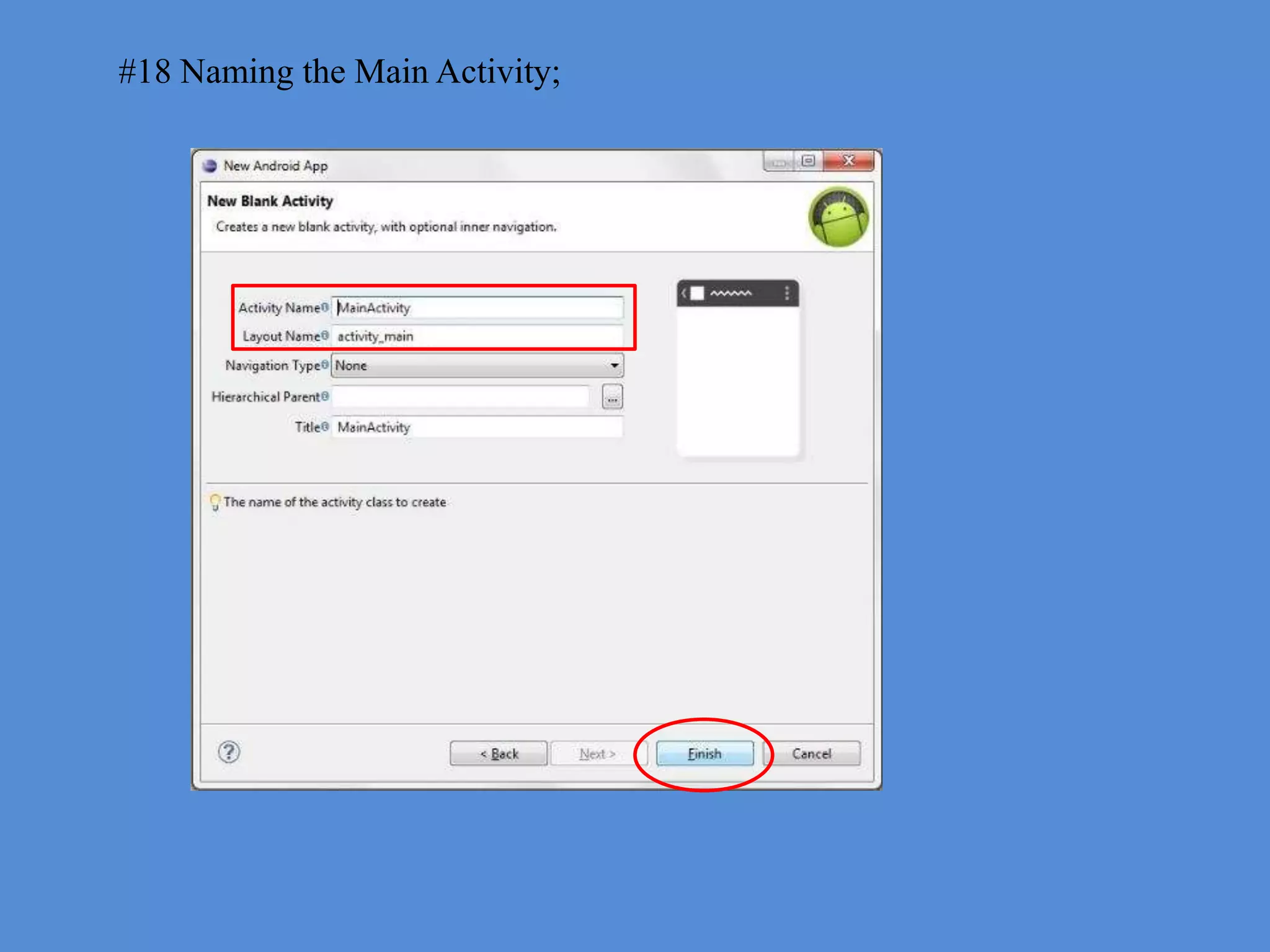 #18 Naming the Main Activity;
 