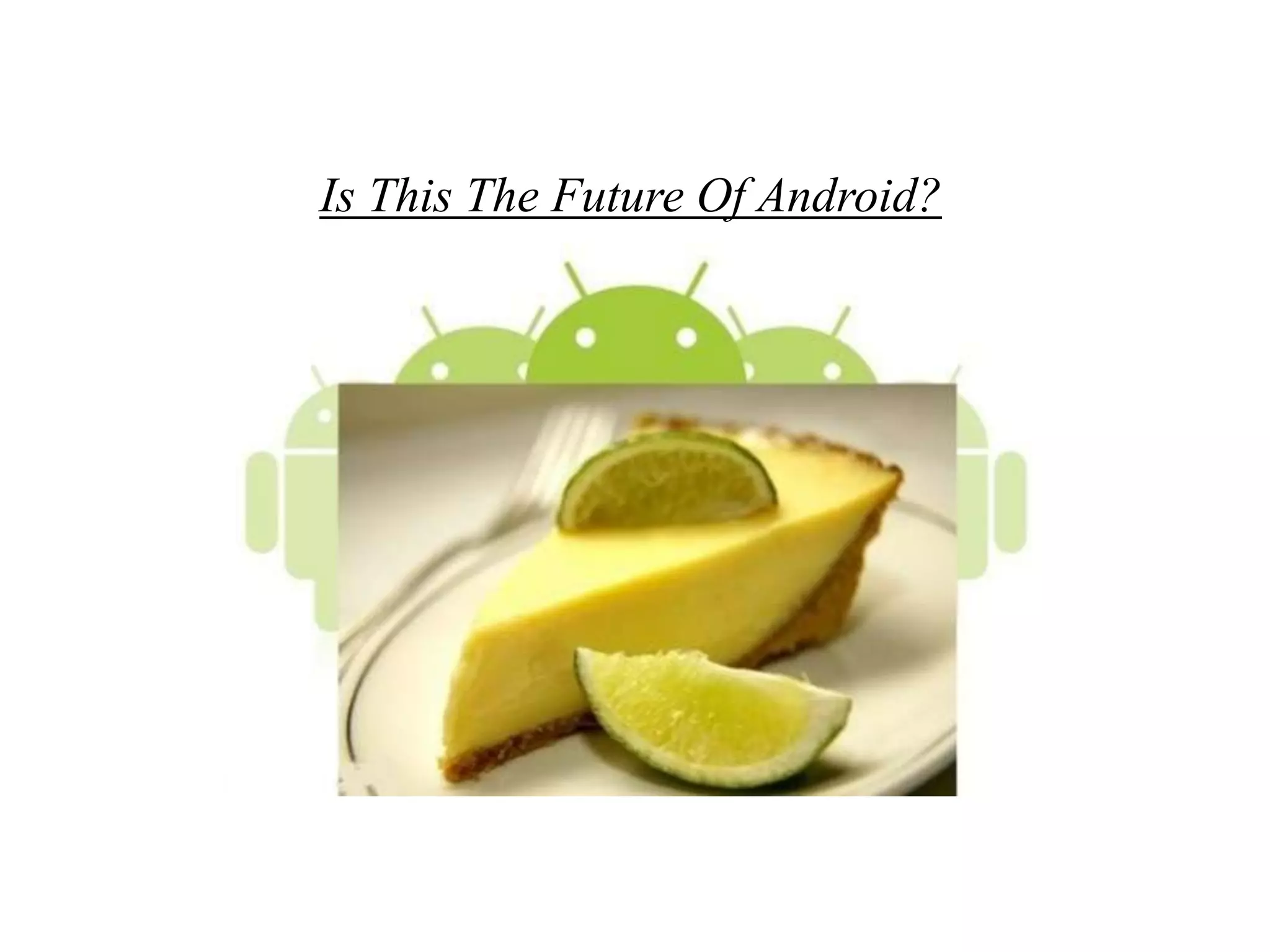 Is This The Future Of Android?
 