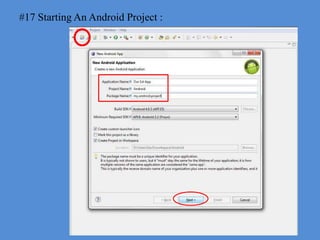 #17 Starting An Android Project :
 