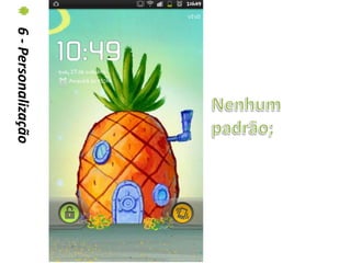 6 - Personalização
 