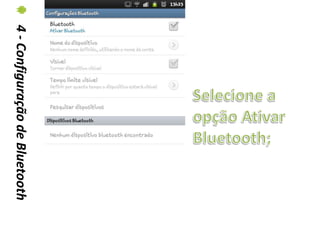 4 - Configuração de Bluetooth
 