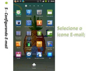 5 - Configurando E-mail
 