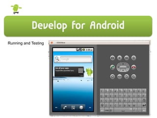 Running and Testing
&
 