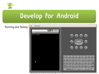 Running and Testing
&
 