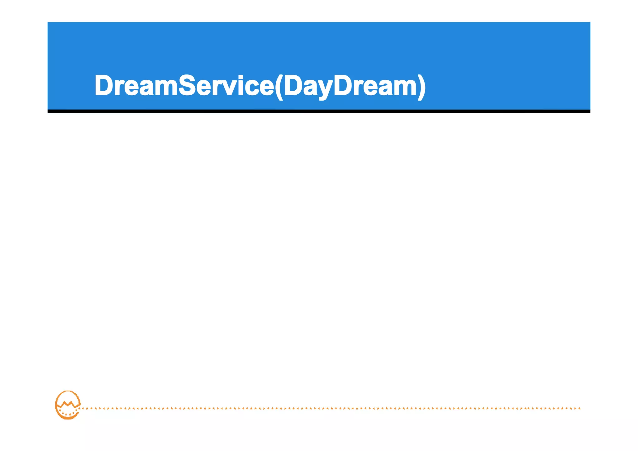 DreamService(DayDream)
 