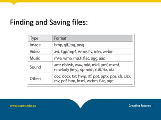 Finding and Saving files:
 