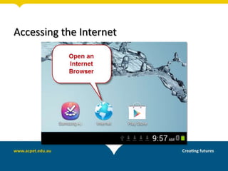 Accessing the Internet
 