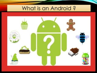 What is an Android ?

 
