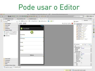 Pode usar o Editor
 