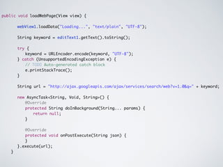 解析 JSON 資料
protected void onPostExecute(String json) {
if (json != null) {
try {
JSONObject jsonObject = new JSONObject(json);
Double temp = jsonObject.getJSONObject(main).getDouble(temp);
textView1.setText(temp + ℃);
}
catch (Exception ex) {
ex.printStackTrace();
}
}
super.onPostExecute(json);
}
 