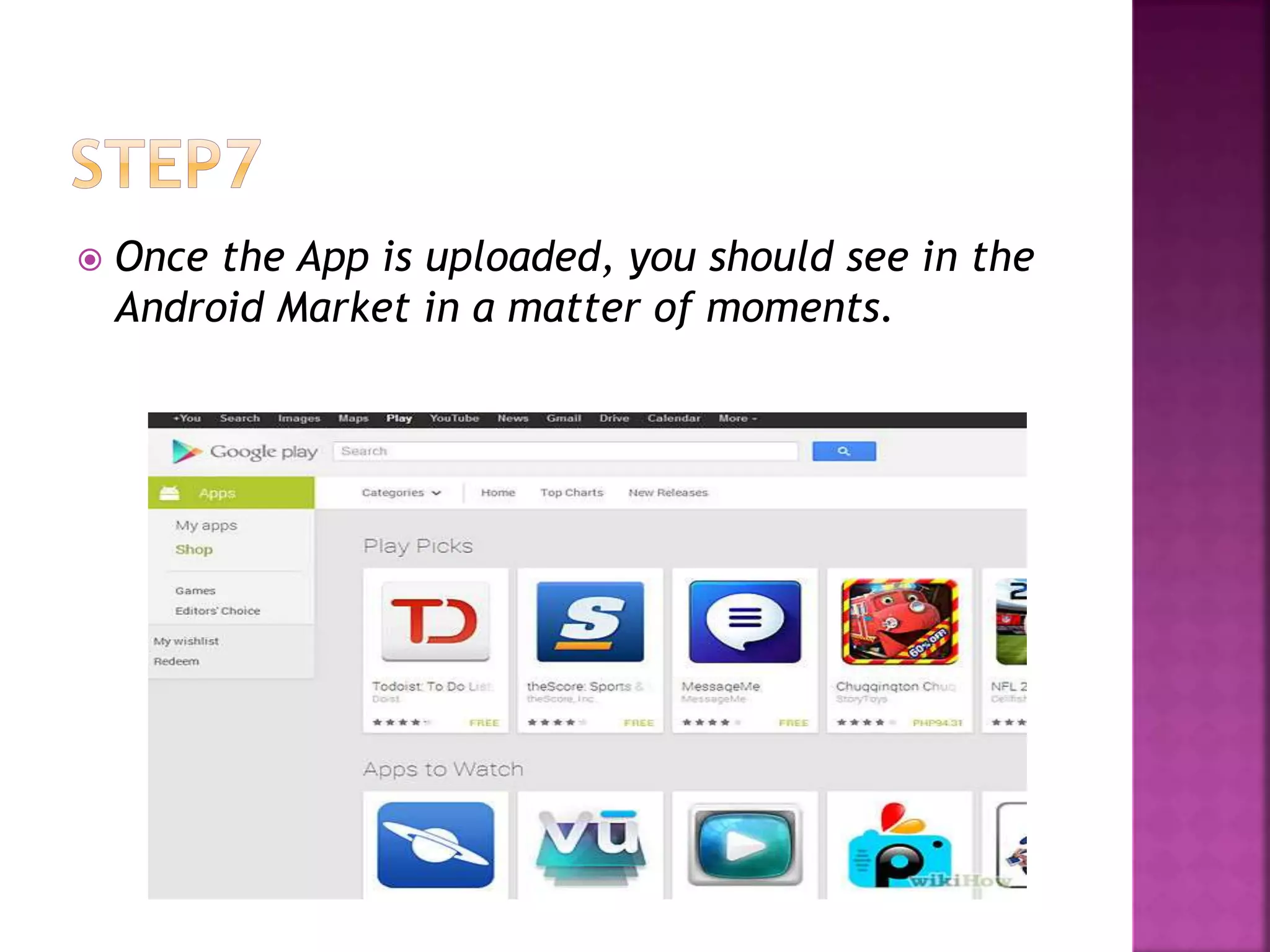  Once the App is uploaded, you should see in the 
Android Market in a matter of moments. 
 