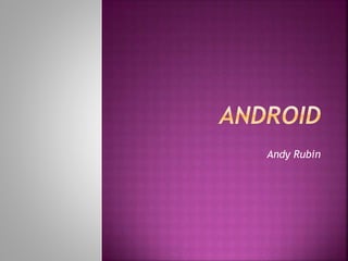 Andy Rubin 
 
