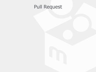 Pull  Request  
-‐‑‒  Check  List  -‐‑‒  
 
