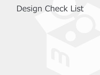 Design  Check  List
##  デザイン  
-‐‑‒  [  ]  Mobile  Android  2.x  
-‐‑‒  [  ]  Mobile  Android  4.x  
-‐‑‒  [  ]  Mobile  A...