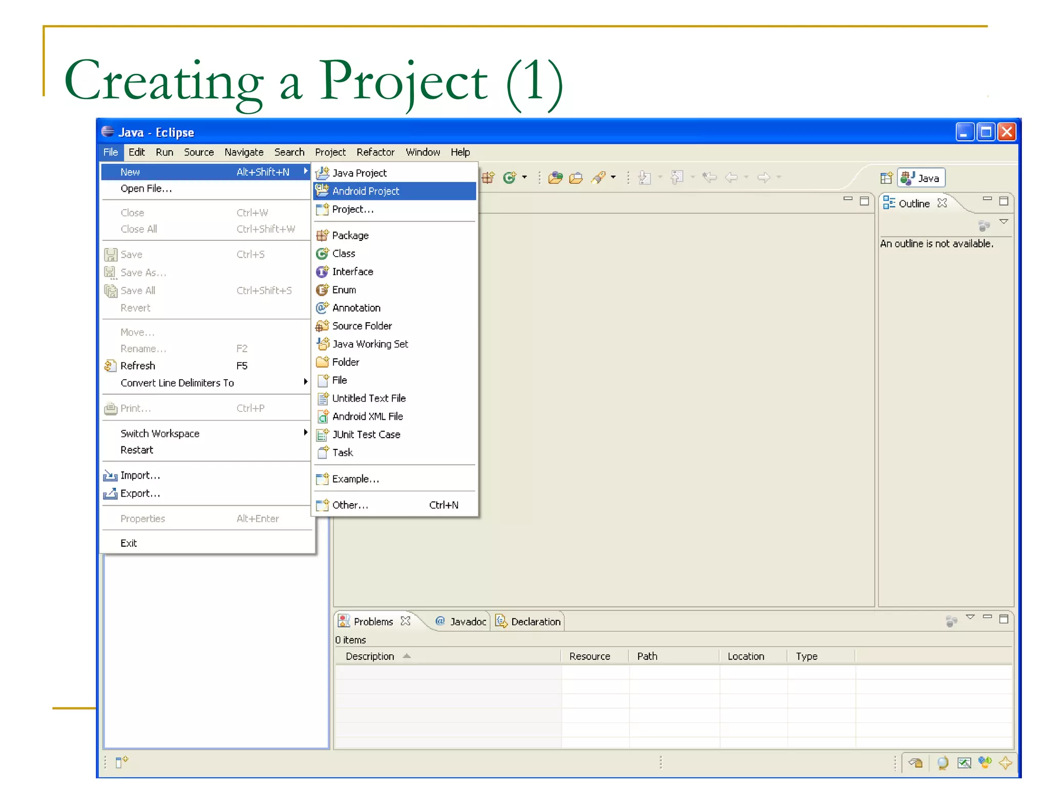 Creating a Project (1)
 