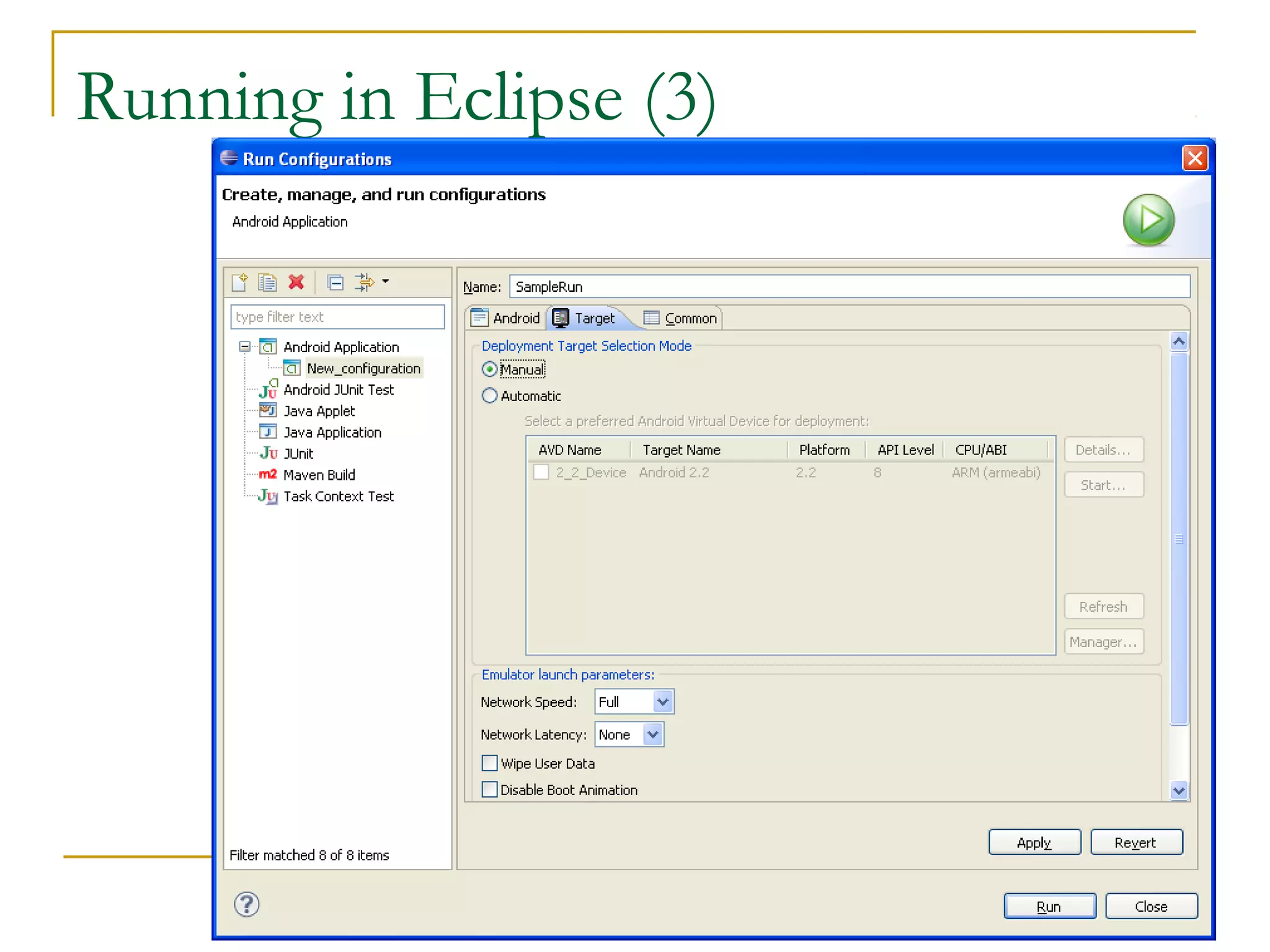 Running in Eclipse (3)
 