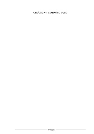 CHƯƠNG VI: DEMO ỨNG DỤNG
Trang 61
 