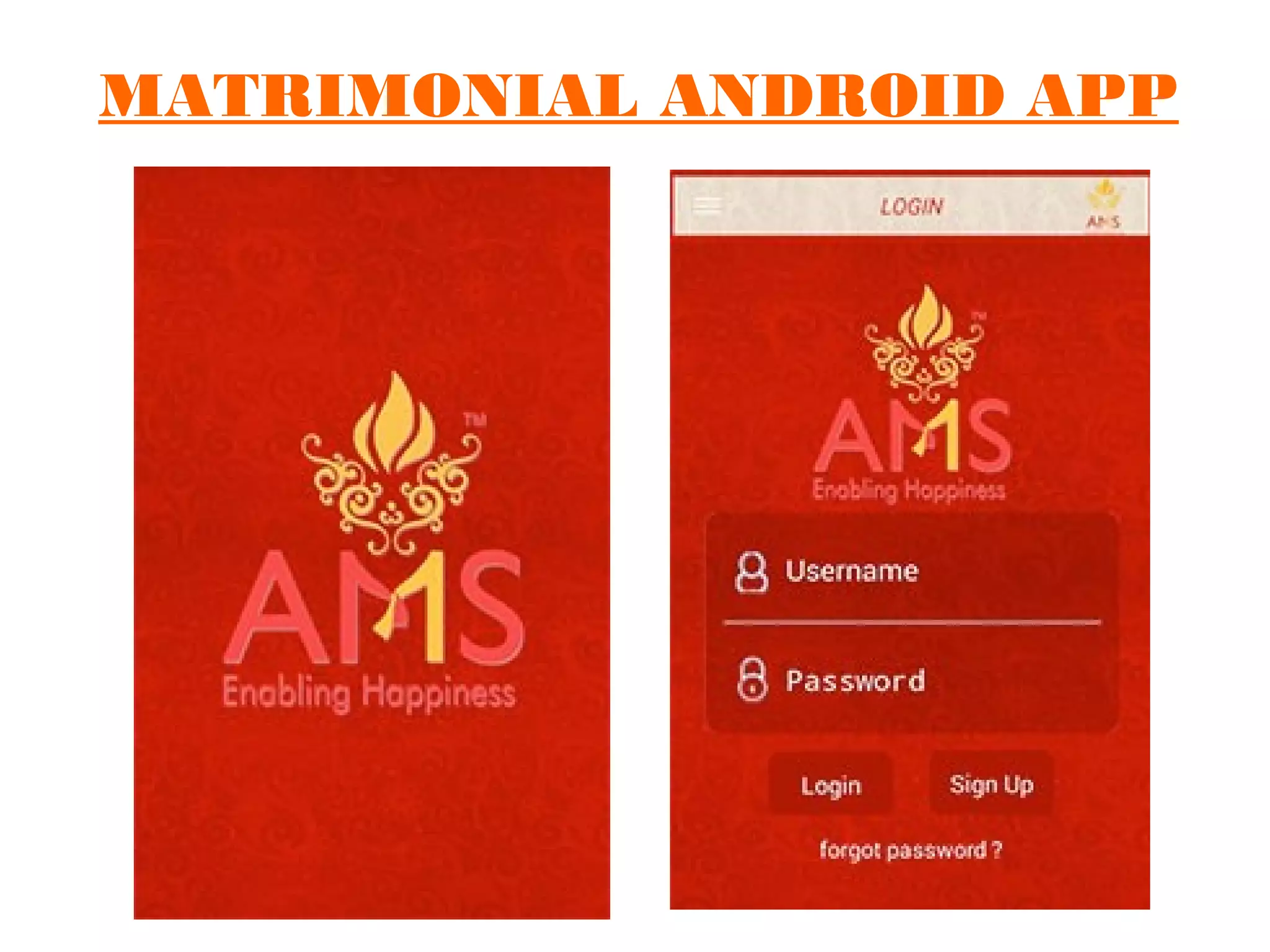MATRIMONIAL ANDROID APP
 