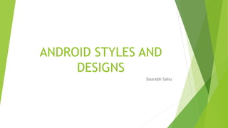 Android styles and themes | PPTX