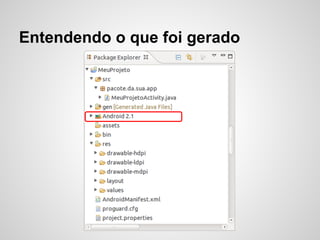 Entendendo o que foi gerado
 