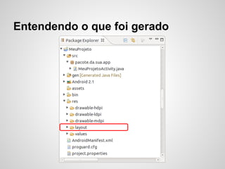 Entendendo o que foi gerado
 