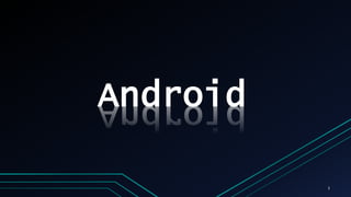 Android
1
 