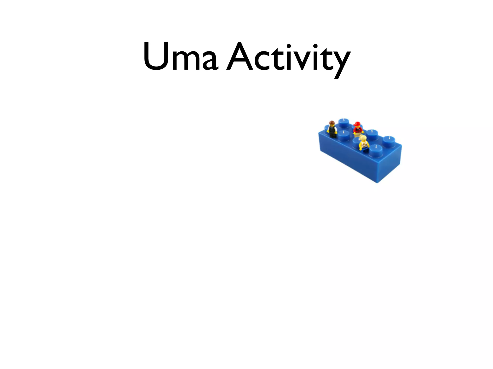Uma Activity
 