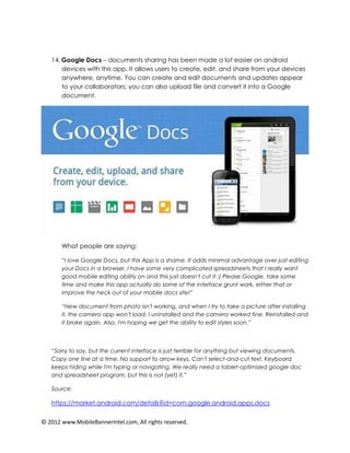 14. Google Docs – documents sharing has been made a lot easier on android
       devices with this app. It allows users to...