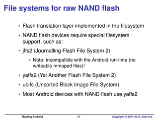 File systems for raw NAND ﬂash
• Flash translation layer implemented in the ﬁlesystem
• NAND ﬂash devices require special ...