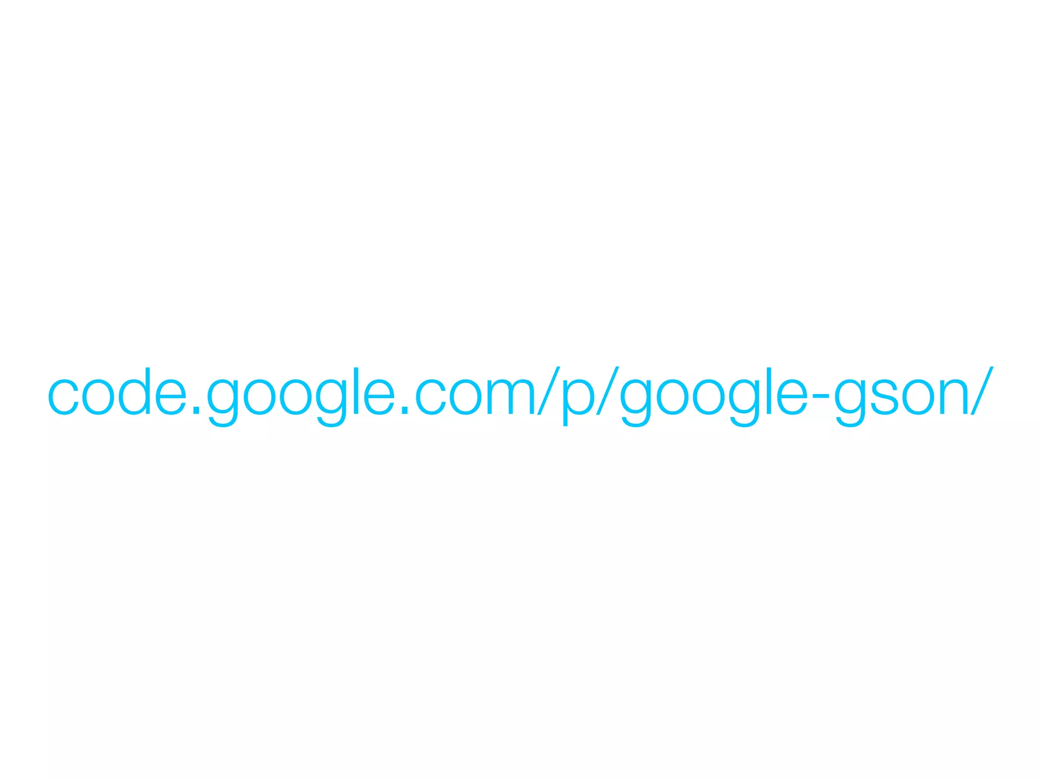 code.google.com/p/google-gson/
 